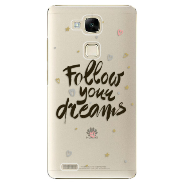 Plastové puzdro iSaprio - Follow Your Dreams - black - Huawei Ascend Mate7