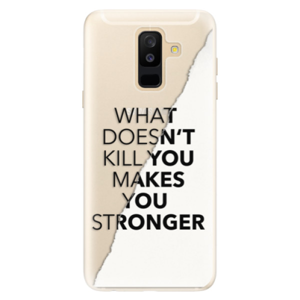 Silikónové puzdro iSaprio - Makes You Stronger - Samsung Galaxy A6+