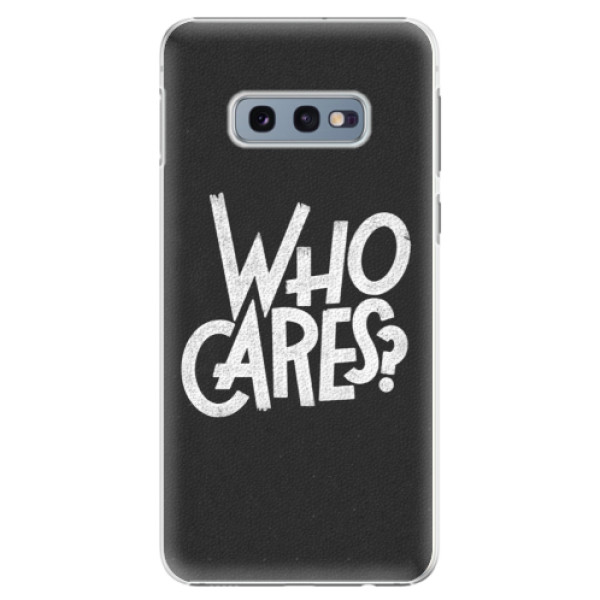 Plastové puzdro iSaprio - Who Cares - Samsung Galaxy S10e