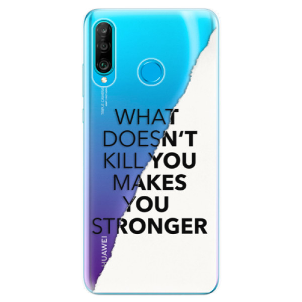 Odolné silikónové puzdro iSaprio - Makes You Stronger - Huawei P30 Lite