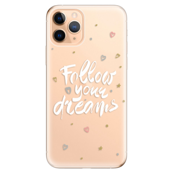 Odolné silikónové puzdro iSaprio - Follow Your Dreams - white - iPhone 11 Pro