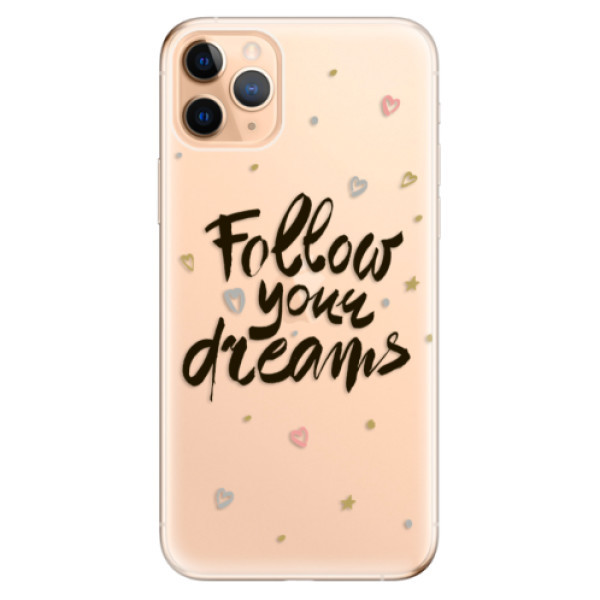 Odolné silikónové puzdro iSaprio - Follow Your Dreams - black - iPhone 11 Pro Max
