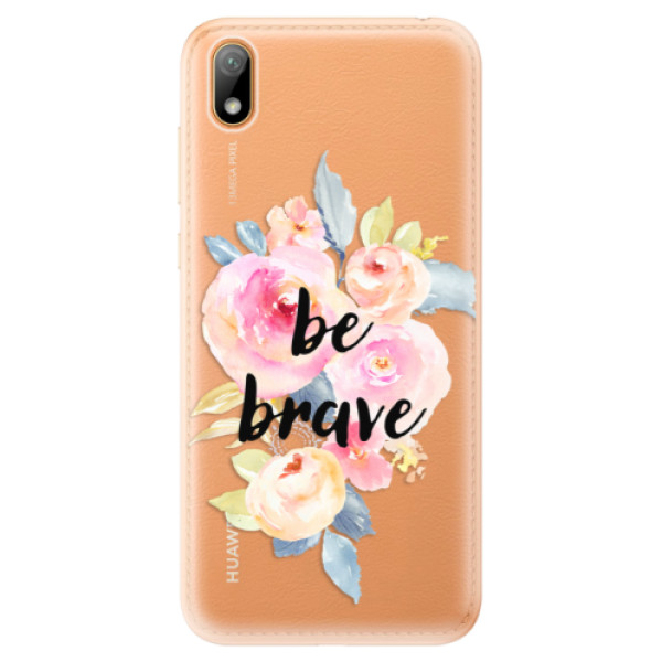 Odolné silikónové puzdro iSaprio - Be Brave - Huawei Y5 2019