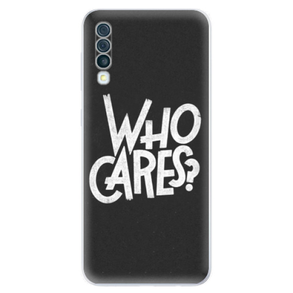 Odolné silikónové puzdro iSaprio - Who Cares - Samsung Galaxy A50