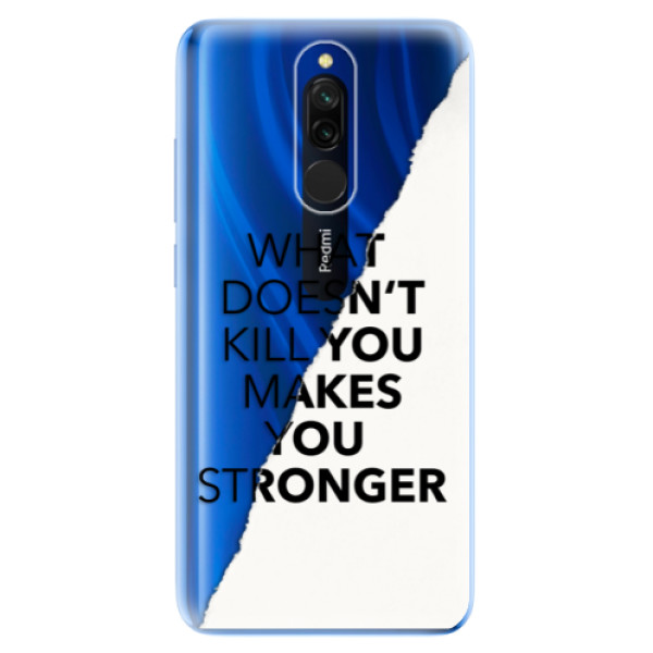 Odolné silikónové puzdro iSaprio - Makes You Stronger - Xiaomi Redmi 8