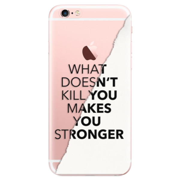 Odolné silikónové puzdro iSaprio - Makes You Stronger - iPhone 6 Plus/6S Plus