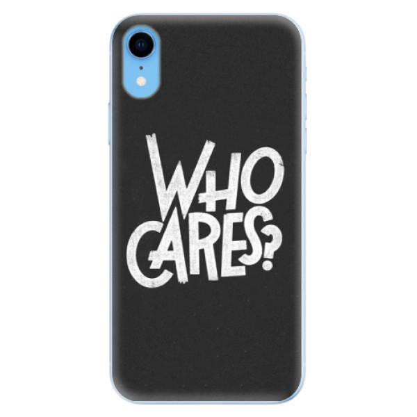 Odolné silikónové puzdro iSaprio - Who Cares - iPhone XR