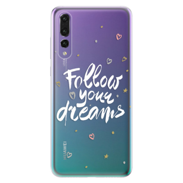 Odolné silikónové puzdro iSaprio - Follow Your Dreams - white - Huawei P20 Pro