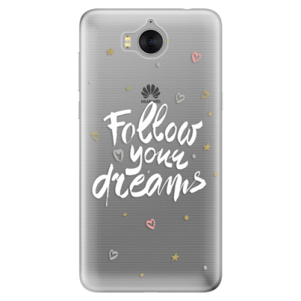 Odolné silikónové puzdro iSaprio - Follow Your Dreams - white - Huawei Y5 2017 / Y6 2017