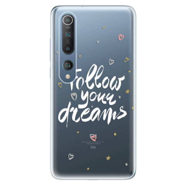 Odolné silikónové puzdro iSaprio - Follow Your Dreams - white - Xiaomi Mi 10 / Mi 10 Pro