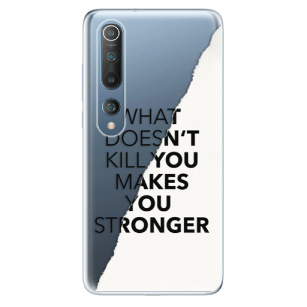 Odolné silikónové puzdro iSaprio - Makes You Stronger - Xiaomi Mi 10 / Mi 10 Pro