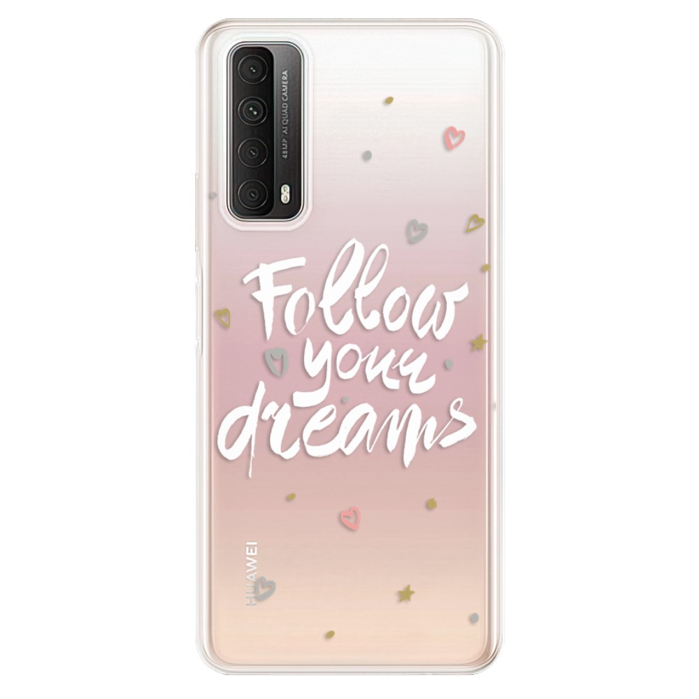 Odolné silikónové puzdro iSaprio - Follow Your Dreams - white - Huawei P Smart 2021