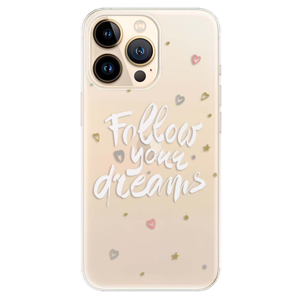 Odolné silikónové puzdro iSaprio - Follow Your Dreams - white - iPhone 13 Pro Max