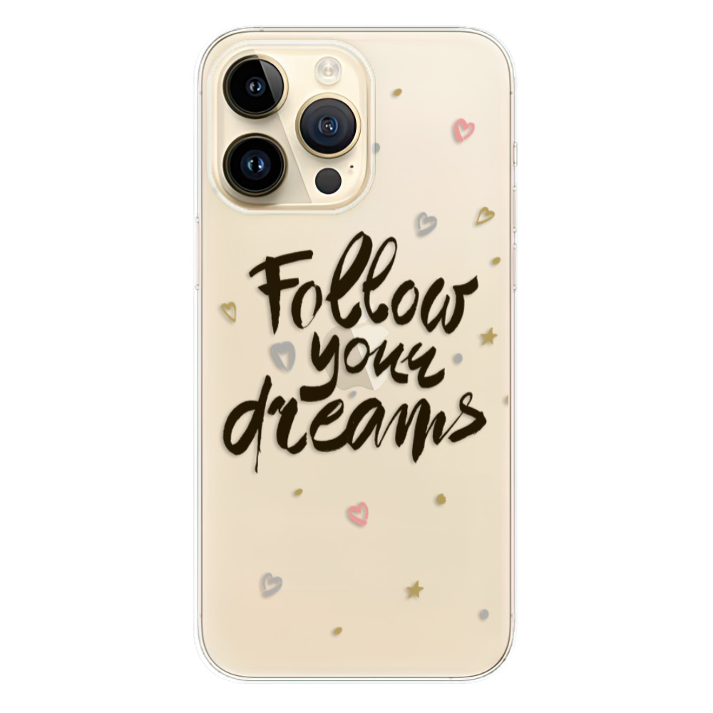 Odolné silikónové puzdro iSaprio - Follow Your Dreams - black - iPhone 14 Pro Max