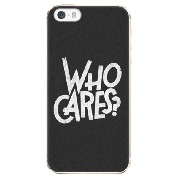 Plastové puzdro iSaprio - Who Cares - iPhone 5/5S/SE