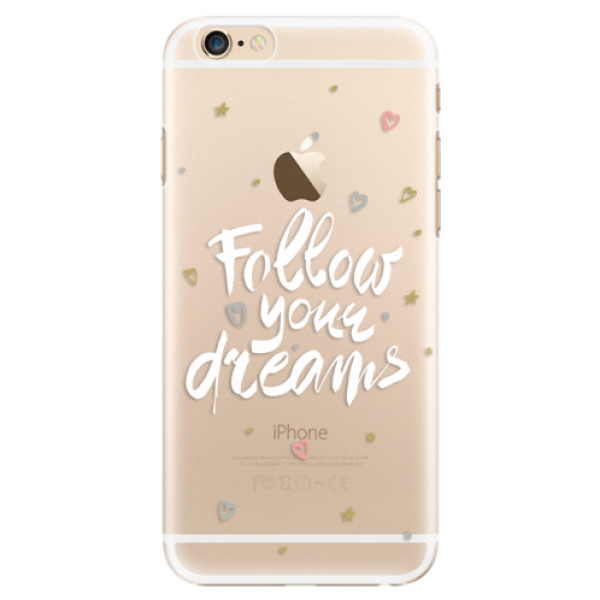 Plastové puzdro iSaprio - Follow Your Dreams - white - iPhone 6/6S