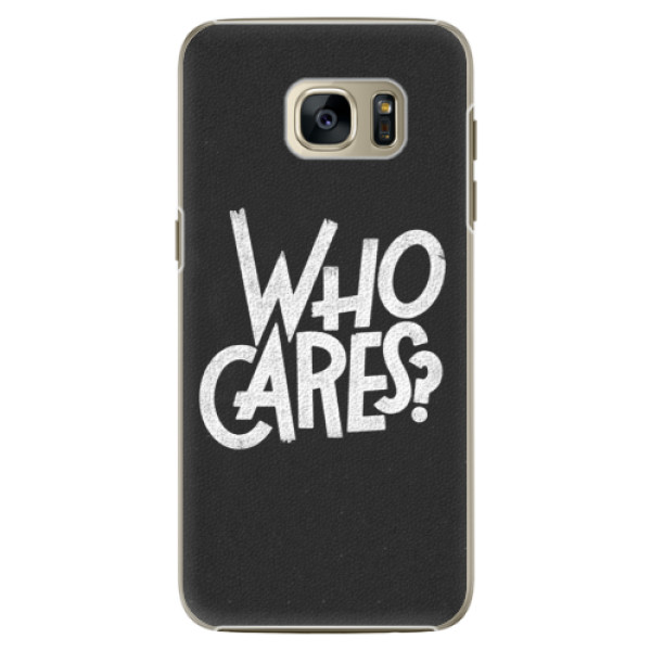 Plastové puzdro iSaprio - Who Cares - Samsung Galaxy S7 Edge