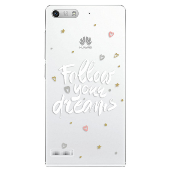Plastové puzdro iSaprio - Follow Your Dreams - white - Huawei Ascend G6