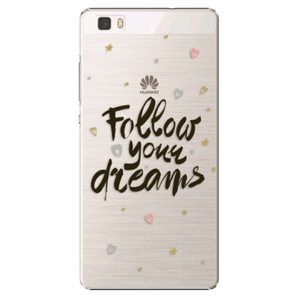 Plastové puzdro iSaprio - Follow Your Dreams - black - Huawei Ascend P8 Lite