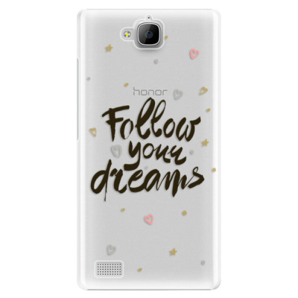Plastové puzdro iSaprio - Follow Your Dreams - black - Huawei Honor 3C