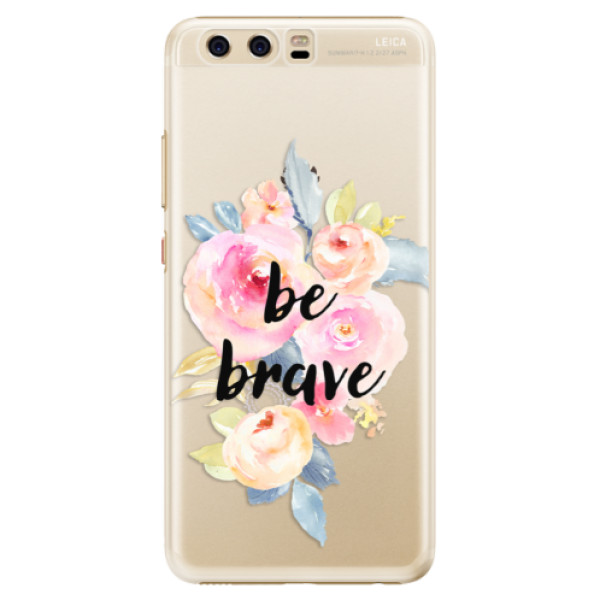 Plastové puzdro iSaprio - Be Brave - Huawei P10