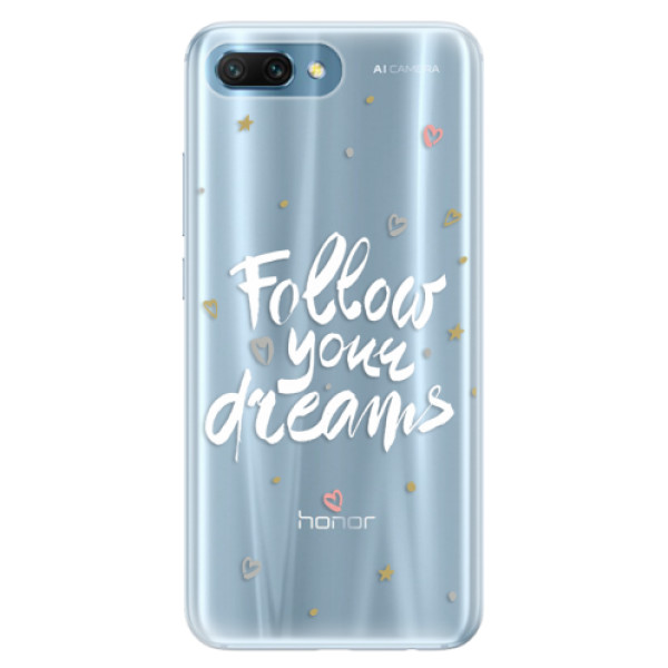 Silikónové puzdro iSaprio - Follow Your Dreams - white - Huawei Honor 10