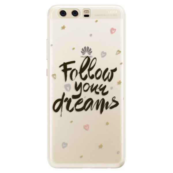 Silikónové puzdro iSaprio - Follow Your Dreams - black - Huawei P10