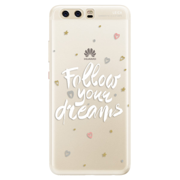 Silikónové puzdro iSaprio - Follow Your Dreams - white - Huawei P10
