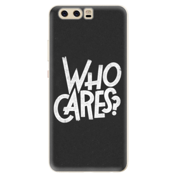 Silikónové puzdro iSaprio - Who Cares - Huawei P10