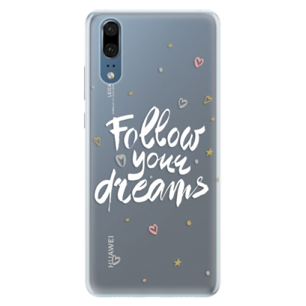 Silikónové puzdro iSaprio - Follow Your Dreams - white - Huawei P20