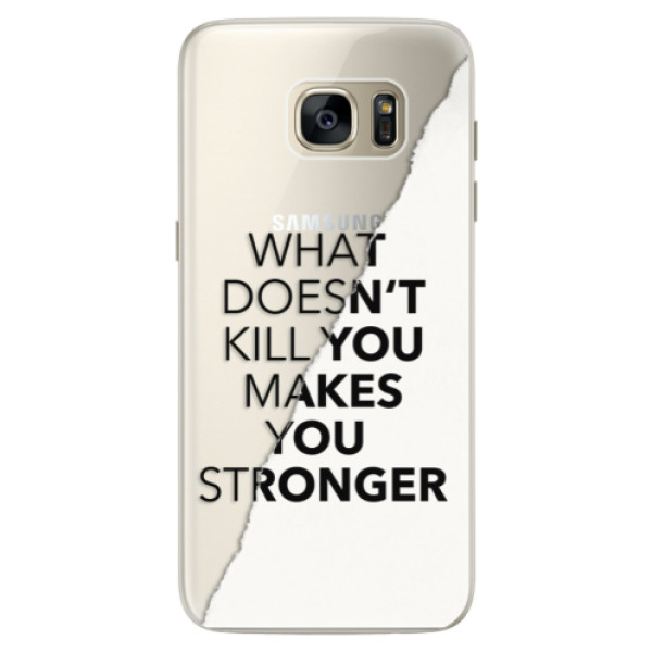 Silikónové puzdro iSaprio - Makes You Stronger - Samsung Galaxy S7 Edge