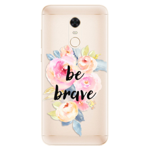 Silikónové puzdro iSaprio - Be Brave - Xiaomi Redmi 5 Plus
