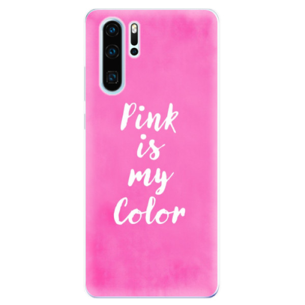 Odolné silikónové puzdro iSaprio - Pink is my color - Huawei P30 Pro