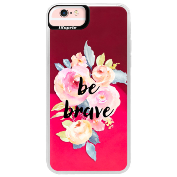 Neónové púzdro Pink iSaprio - Be Brave - iPhone 6 Plus/6S Plus