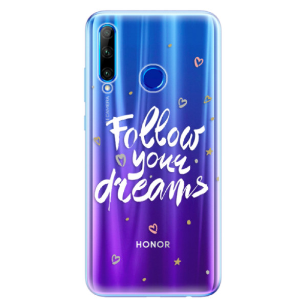 Odolné silikónové puzdro iSaprio - Follow Your Dreams - white - Huawei Honor 20 Lite