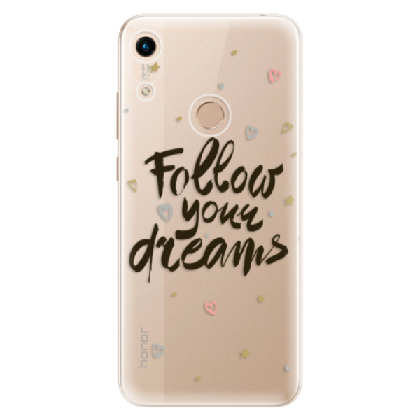 Odolné silikónové puzdro iSaprio - Follow Your Dreams - black - Huawei Honor 8A