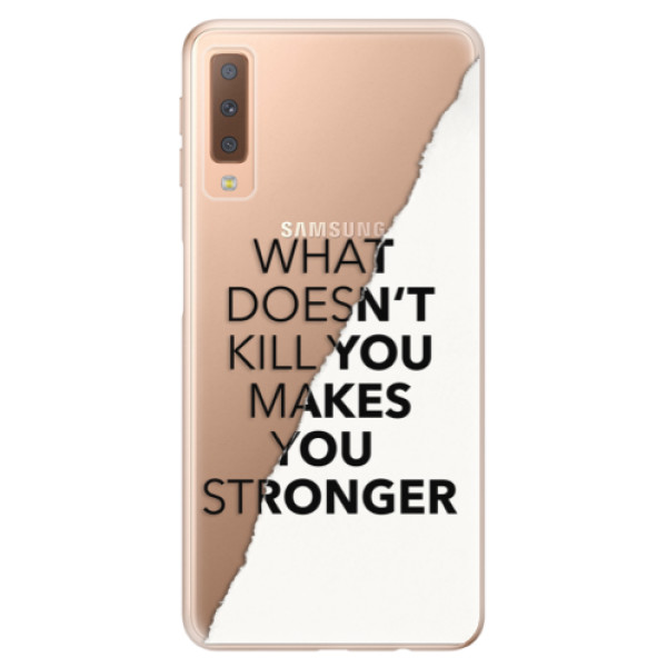 Odolné silikónové puzdro iSaprio - Makes You Stronger - Samsung Galaxy A7 (2018)