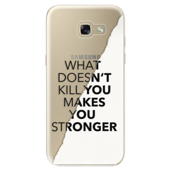Odolné silikónové puzdro iSaprio - Makes You Stronger - Samsung Galaxy A5 2017