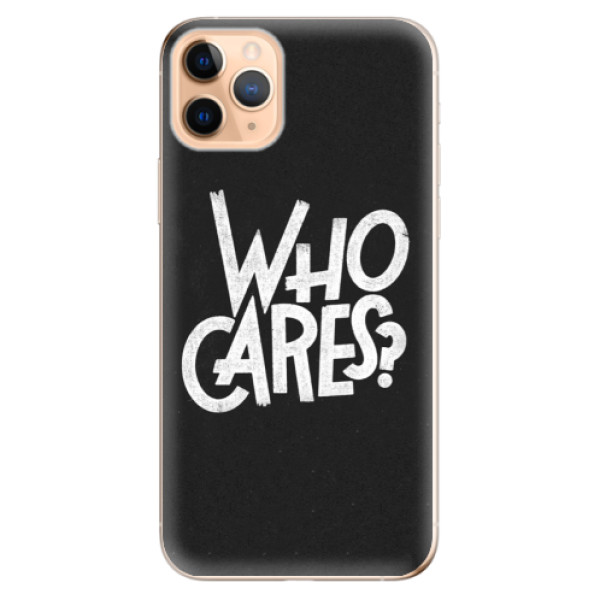 Odolné silikónové puzdro iSaprio - Who Cares - iPhone 11 Pro Max