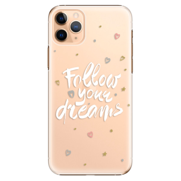 Plastové puzdro iSaprio - Follow Your Dreams - white - iPhone 11 Pro Max