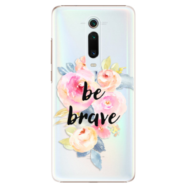 Plastové puzdro iSaprio - Be Brave - Xiaomi Mi 9T Pro