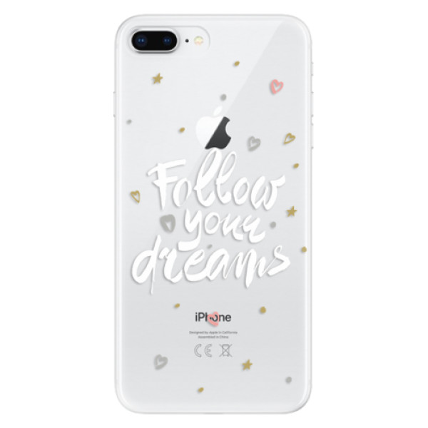 Odolné silikónové puzdro iSaprio - Follow Your Dreams - white - iPhone 8 Plus