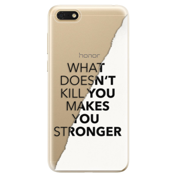 Odolné silikónové puzdro iSaprio - Makes You Stronger - Huawei Honor 7S