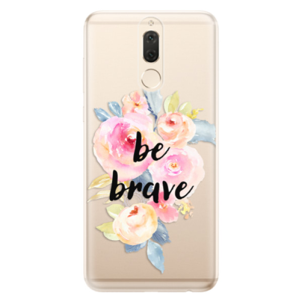 Odolné silikónové puzdro iSaprio - Be Brave - Huawei Mate 10 Lite
