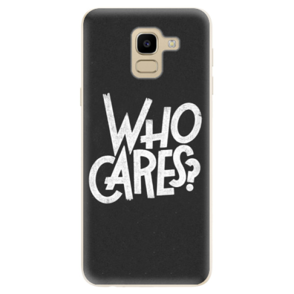 Odolné silikónové puzdro iSaprio - Who Cares - Samsung Galaxy J6