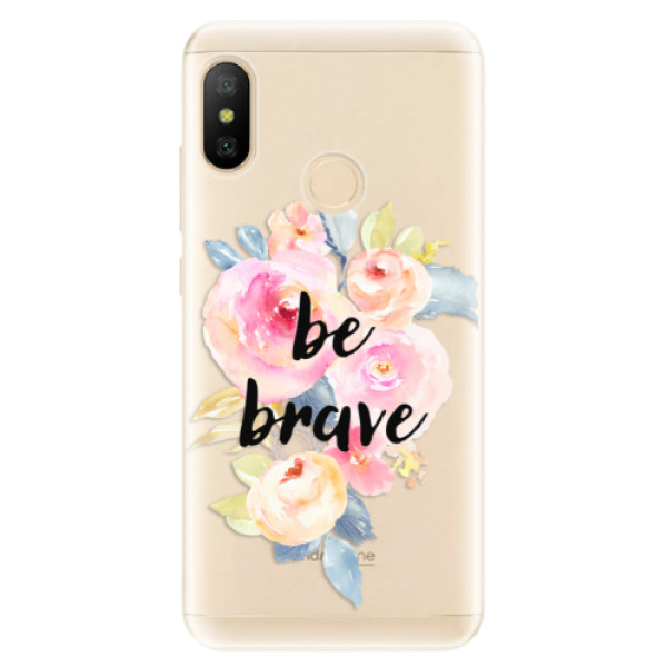Odolné silikónové puzdro iSaprio - Be Brave - Xiaomi Mi A2 Lite