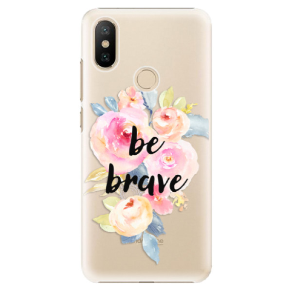 Plastové puzdro iSaprio - Be Brave - Xiaomi Mi A2