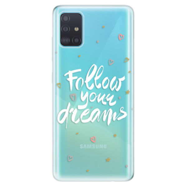 Odolné silikónové puzdro iSaprio - Follow Your Dreams - white - Samsung Galaxy A51
