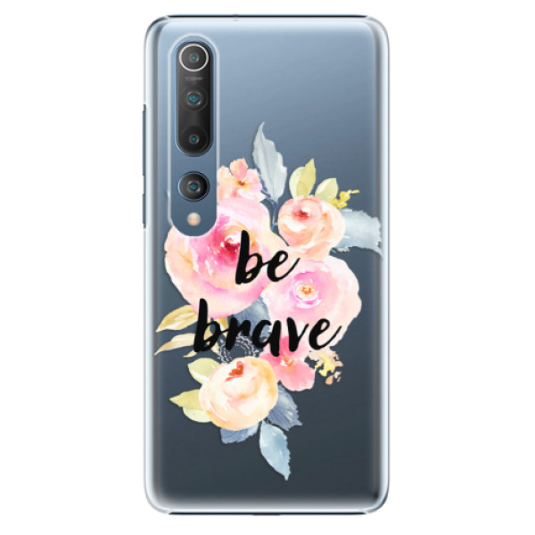 Plastové puzdro iSaprio - Be Brave - Xiaomi Mi 10 / Mi 10 Pro