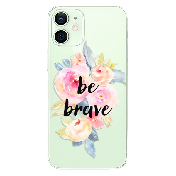 Plastové puzdro iSaprio - Be Brave - iPhone 12 mini